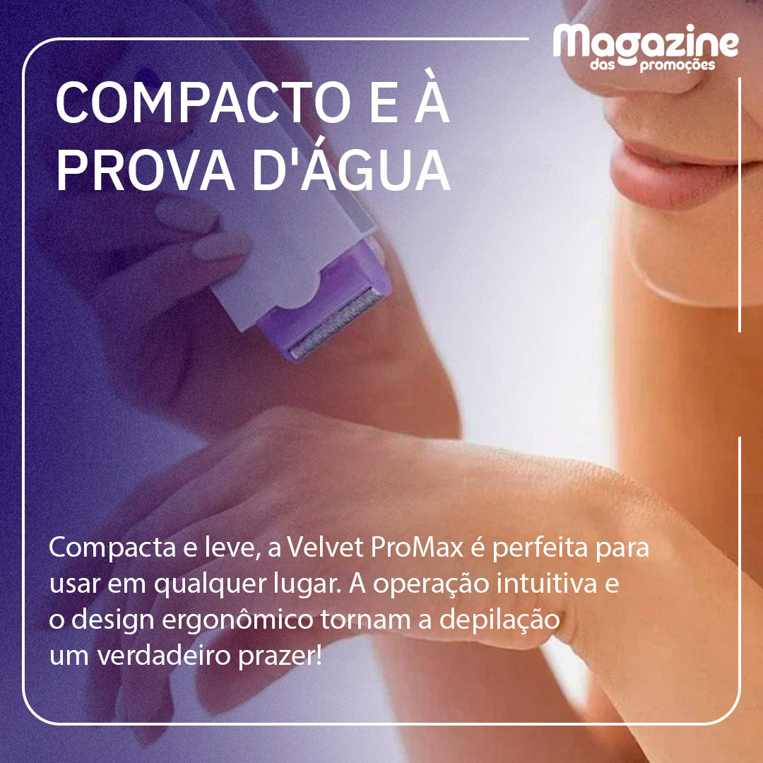 Depilador feminino Indolor | Velvet ProMax® - Kit de depilação feminino indolor, Cabo USB para recarregar, ideal para corpo, rosto, perna, axilas e virilhas!